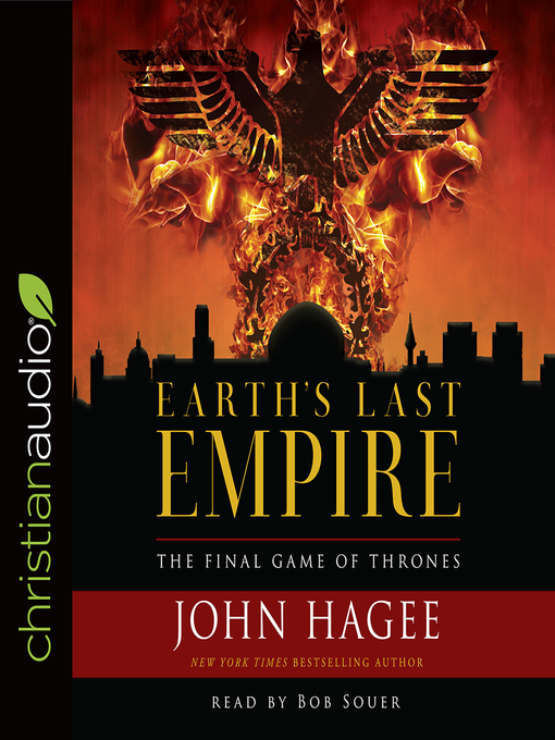 Title details for Earth's Last Empire by John Hagee - Available